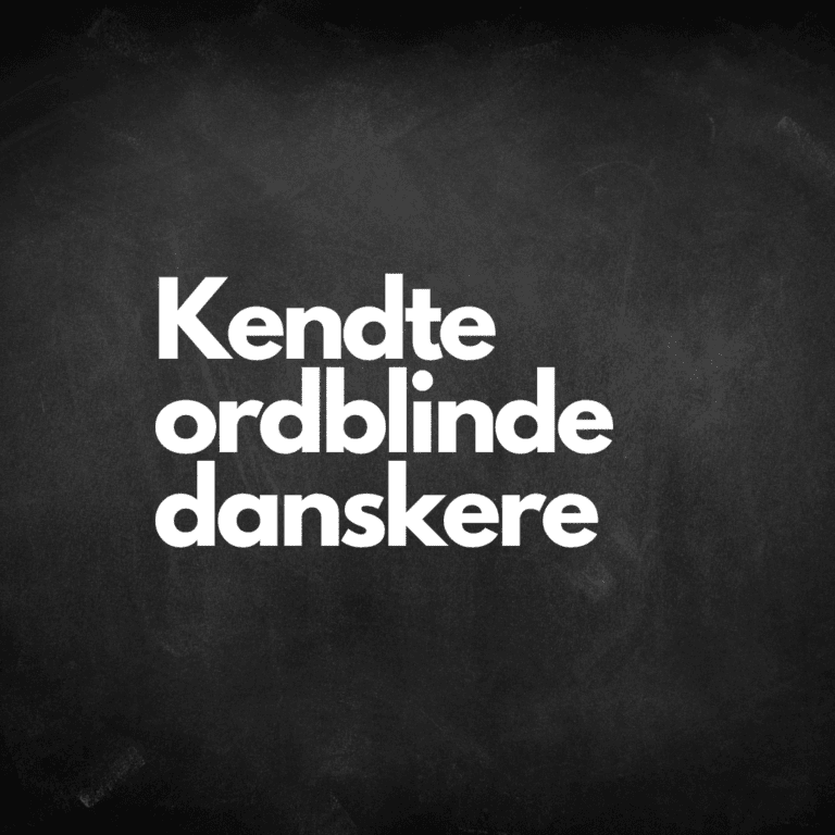 Kendte ordblinde danskere