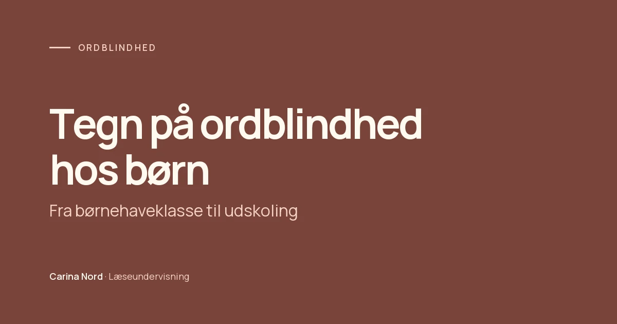 Tegn på ordblindhed hos børn – fra børnehaveklasse til udskoling